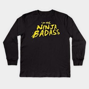 I Am The Ninja Badass T-Shirt Kids Long Sleeve T-Shirt